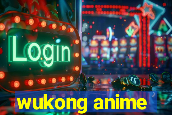 wukong anime